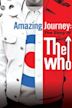 Amazing Journey: The Story of the Who