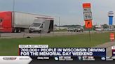 700,000+ people in Wisconsin driving for the Memorial Day weekend