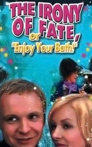 The Irony of Fate, or Enjoy Your Bath!