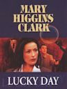 Mary Higgins Clark's Lucky Day