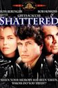 Shattered (1991 film)