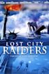 Lost City Raiders