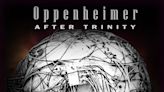 'Oppenheimer After Trinity' documentary to screen at Mesilla's Fountain Theatre