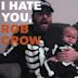 I Hate You, Rob Crow