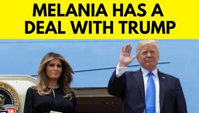 Melania Trumps Deal With Donald Trump If He Becomes President - News18