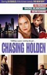 Chasing Holden