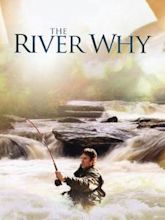 The River Why (film)