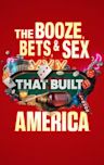 The Booze, Bets and Sex That Built America