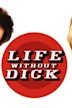 Life Without Dick – Verliebt in einen Killer