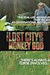 The Lost City of the Monkey God