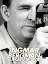 Ingmar Bergman Makes a Movie