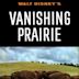 The Vanishing Prairie