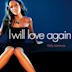 I Will Love Again