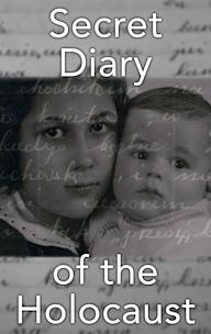 The Secret Diary of the Holocaust