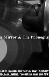 The Mirror and the Phonograph