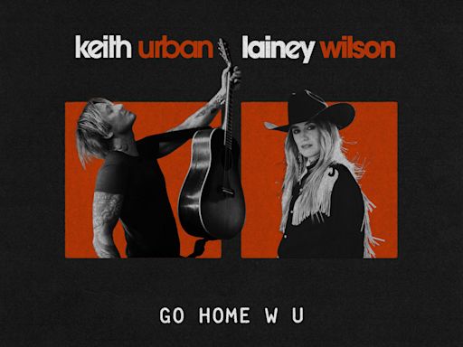 Why Keith Urban tapped Lainey Wilson to pair up for new song 'GO HOME W U'