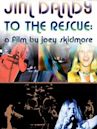 Jim Dandy to the Rescue: a Film by Joey Skidmore