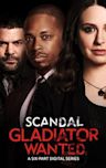 Scandal: Gladiator Wanted