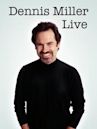 Dennis Miller Live