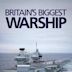 Britain's Biggest Warship