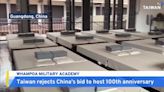 Taiwan Rejects China’s Bid To Host Whampoa Academy's 100th Anniversary - TaiwanPlus News