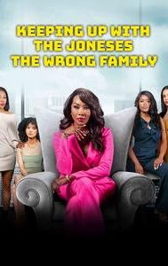 Keeping Up With the Joneses: The Wrong Family