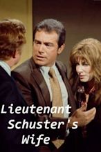 Lieutenant Schusters Wife (1972) - Movie | Moviefone