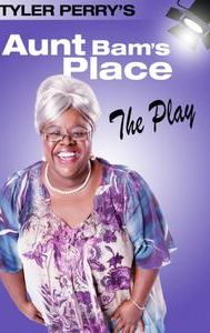 Tyler Perry's Aunt Bam's Place - The Play