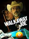 Walkaway Joe