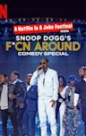 Snoop Dogg's F*cn Around Comedy Special