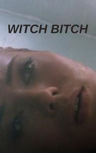 Witch Bitch