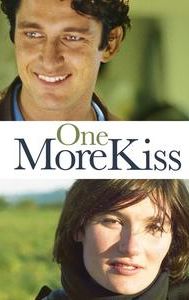 One More Kiss