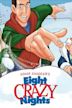 Eight Crazy Nights