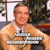 Mister Rogers' Neighborhood