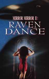 Mirror, Mirror 2: Raven Dance