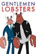 Gentlemen Lobsters