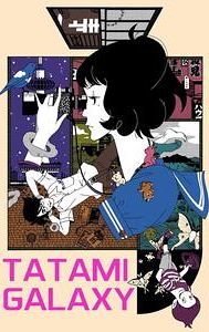 The Tatami Galaxy