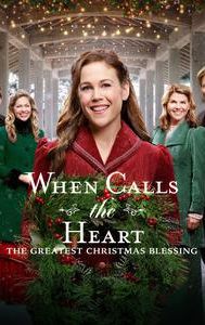 When Calls the Heart: The Greatest Christmas Blessing