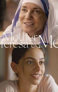 Mother Teresa & Me