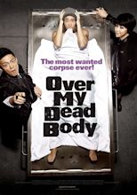Over My Dead Body (2012) - IMDb