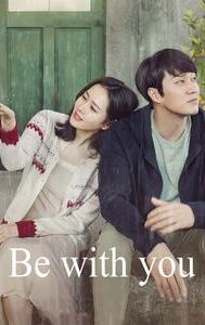 Be With You