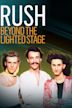 Rush: Beyond the Lighted Stage