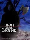 Dead Above Ground