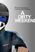 A Dirty Weekend