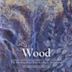 Healing Rain Forest: Wood