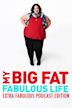 My Big Fat Fabulous Life: Extra Fabulous Podcast Edition