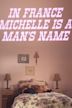 In France Michelle Is a Man's Name