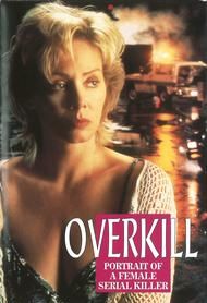 Overkill: The Aileen Wuornos Story