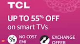 Up to 55% on top rated TCL Smart TVs in Amazon Sale