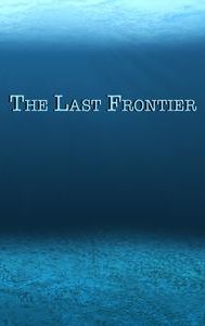 The Last Frontier